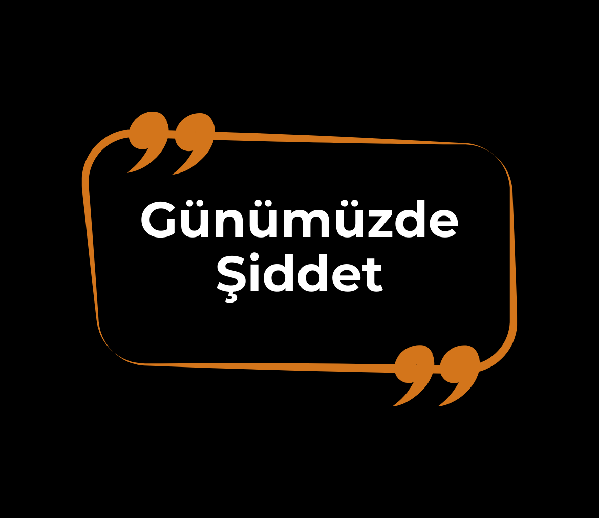 Günümüzde Şiddet